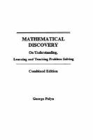 Mathematical Discovery On Understanding, Learning, and Teaching Problem Solving cover