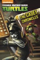 The Casey Chronicles (Teenage Mutant Ninja Turtles) cover