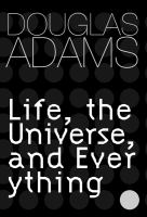 Life, the Universe and Everything (Gollancz S.F.) cover