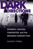 Dark Directions : Romero, Craven, Carpenter and the Modern Horror Film cover