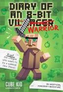 Diary of an 8-Bit Warrior : An Unofficial Minecraft Adventure cover