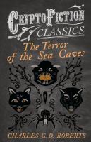 The Terror of the Sea Caves (Cryptofiction Classics - Weird Tales of Strange Creatures) cover