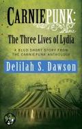 Carniepunk: The Three Lives of Lydia cover