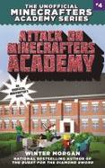 Attack on Minecrafters Academy : The Unofficial Minecrafters Academy Series, Book Four cover