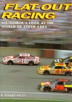 Flat-Out Racing: An Insider's Look at the World of Stock Cars cover
