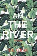 I Am the River cover