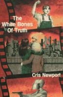 The White Bones of Truth cover