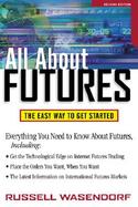All about Futures: The Easy Way to Get Started, 2nd Edition cover