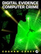Digital Evidence and Computer Crime: Forensic Science, Computers, and the Internet with CDROM cover