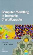 Computer Modelling in Inorganic Crystallography cover