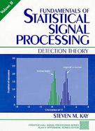 Fundamentals of Statistical Signal Processing, Volume II  Detection Theory cover