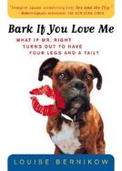 Bark If You Love Me A Woman-Meets-Dog Story cover