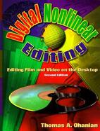 Digital Nonlinear Editing Editing Film and Video on the Desktop cover
