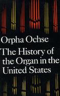 The History of the Organ in the United States cover