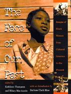 The Face of Our Past Images of Black Women from Colonial America to the Present cover