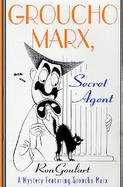 Groucho Marx, Secret Agent: A Mystery Featuring Groucho Marx cover