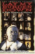 Lay My Burden Down A Folk History of Slavery cover