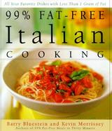 99% Fat-Free Italian Cooking: All Your Favorite Dishes with Less Than 1 Gram of Fat cover