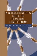 A Neuroscientist's Guide to Classical Conditioning cover