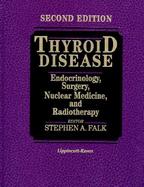 Thyroid Disease: Endocrinology, Surgery, Nuclear Medicine, and Radiotherapy cover