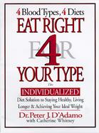 Eat Right for Your Type The Individualized Diet Solution to Staying Healthy, Living Longer & Achieving Your Ideal Weight cover