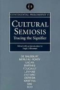 Cultural Semiosis Tracing the Signifier cover