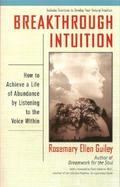 Breakthrough Intuition: How to Achieve a Life of Abundance by Listening to the Voice cover
