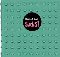 This Book Really Sucks! The Science Behind Gravity, Flight, Leeches, Black Holes, Tornadoes, Our Friend the Vacuum Cleaner, and Most Everything Else T cover