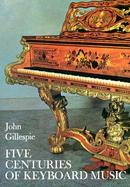 Five Centuries of Keyboard Music An Historical Survey of Music for Harpsichord and Piano cover