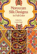 Moroccan Silk Designs in Full Color cover