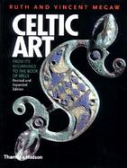Celtic Art From Its Beginnings to the Book of Kells cover
