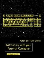 Astronomy With Your Personal Computer cover