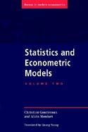 Statistics and Econometric Models Testing, Confidence Regions, Model Selection, and Asymptotic Theory (volume2) cover