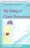 The Testing of Charlie Hammelman cover