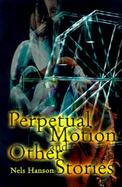 Perpetual Motion and Other Stories cover