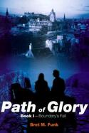 Path of Glory: Book 1--Boundary's Fall cover