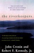 The Riverkeepers Two Activists Fight to Reclaim Our Environment As a Basic Human Right cover