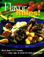 Redbook Flavor Rules!: More Than 250 Recipes Plus Hints, Tips & Tricks for Really Great Food cover