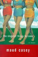 The Shape of Things to Come cover