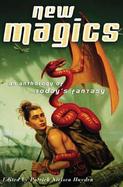 New Magics An Anthology of Today's Fantasy cover