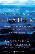 The Missional Leader Equipping Your Church to Reach a Changing World cover