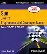 Sun Certification Training Guide 310-025, 310-027 Java 2 Programmer and Developer Exams cover
