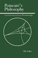 Poincare's Philosophy From Conventionalism to Phenomenology cover