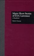 Major Short Stories of D.H. Lawrence A Handbook cover