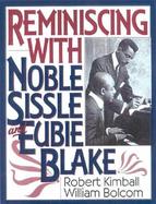 Reminiscing With Noble Sissle and Eubie Blake cover