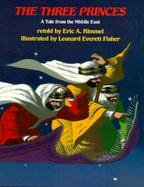 The Three Princes A Tale from the Middle East cover
