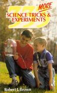 333 More Science Tricks and Experiments cover