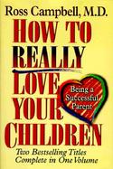 How to Really Love Your Children cover