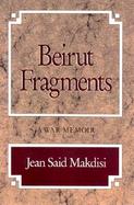 Beirut Fragments A War Memoir cover
