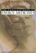 The Complete Book of Energy Medicines Choosing Your Path to Health cover